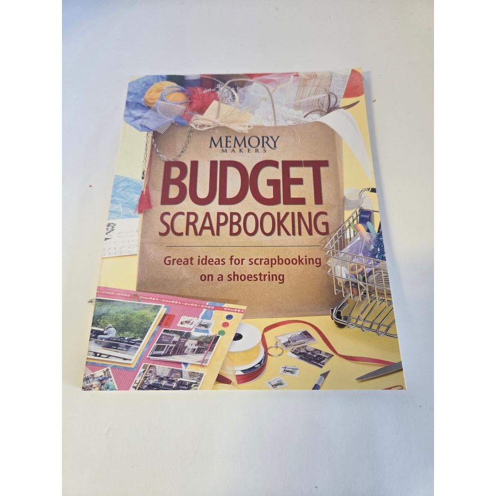 Memory Makers Budget Scrapbooking Book Ideas for Scrapbooking on a Shoestring